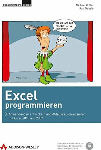 Excel programmieren - Für Excel 2010 und Excel 2007: Anwendungen entwickeln und Abläufe automatisieren mit Excel 2010 und 2007 (Programmer's Choice)
