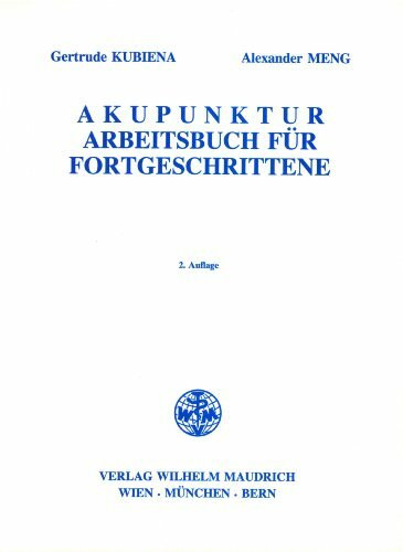 Akupunktur - Arbeitsbuch für Fortgeschrittene