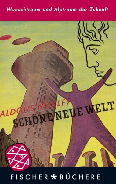 Schöne neue Welt: Ein Roman der Zukunft