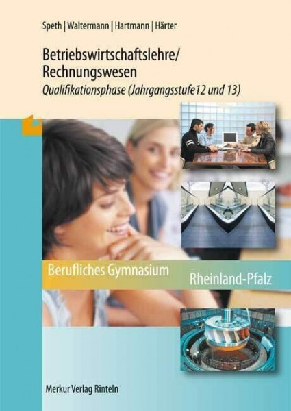 Betriebswirtschaftslehre / Rechnungswesen Qualifikationsphase: (Jahrgangsstufen 12 und 13)