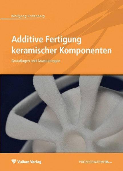 Additive Fertigung keramischer Komponenten