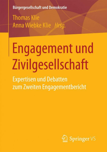 Engagement und Zivilgesellschaft: Expertisen und Debatten zum Zweiten Engagementbericht (Bürgergesellschaft und Demokratie)