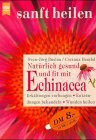 Natürlich gesund und fit mit Echinacea