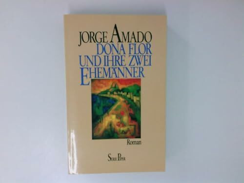 Dona Flor und ihre zwei Ehemänner: Roman (Piper Taschenbuch)