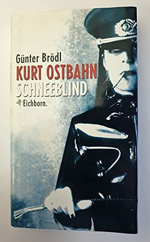 Kurt Ostbahn: Schneeblind: Kriminalroman