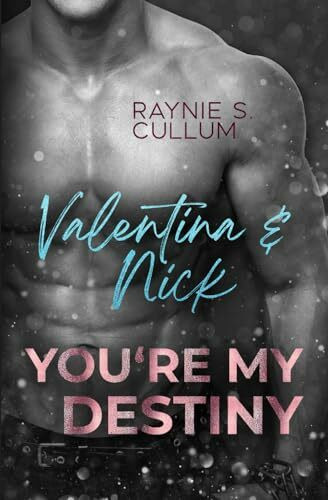 Valentina & Nick: YOU´RE MY DESTINY