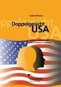 Doppelgesicht USA: Studien und Erfahrungen eines Deutschen in Amerika