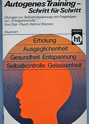 Autogenes Training, Schritt für Schritt.