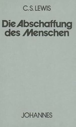 Die Abschaffung des Menschen (Sammlung Kriterien)