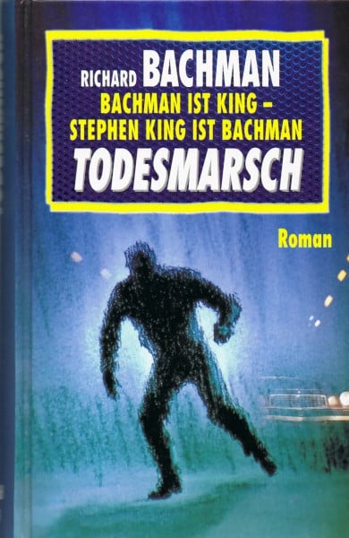 Todesmarsch (Bachman ist King - Stephen King ist Bachman)