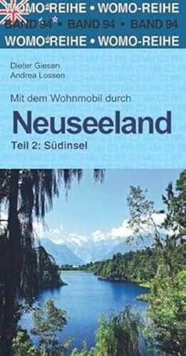 Mit dem Wohnmobil durch Neuseeland: Teil 2: Südinsel (Womo-Reihe, Band 94)