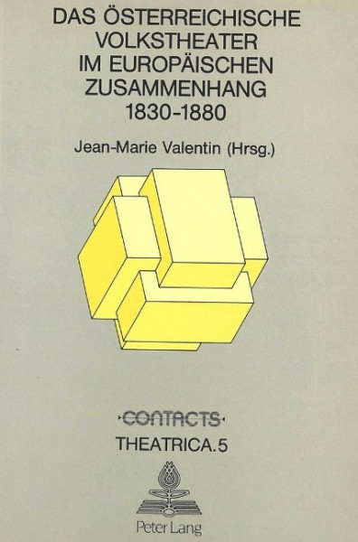 Das Österreichische Volkstheater im europäischen Zusammenhang 1830-1880