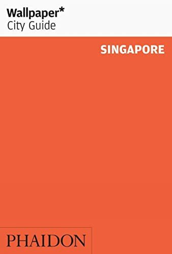 Wallpaper City Guide: Singapore: Edition en langue anglaise