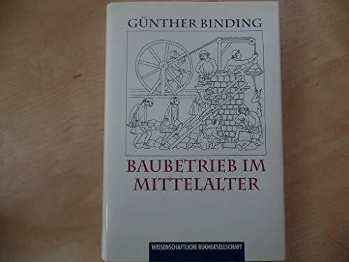 Baubetrieb im Mittelalter