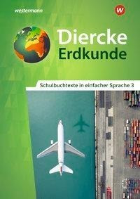 Diercke Erdkunde 3. Schulbuchtexte in einfacher Sprache. Differenzierende Ausgabe für Nordrhein-Westfalen