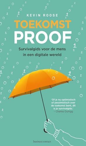 Toekomstproof: survivalgids voor de mens in een digitale wereld