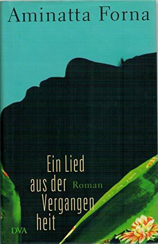 Ein Lied aus der Vergangenheit: Roman