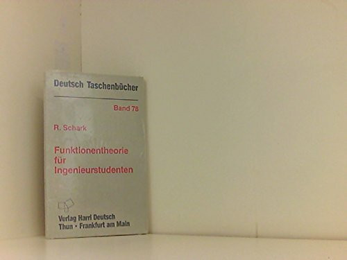 Deutsch Taschenbücher, Nr.78, Funktionentheorie für Ingenieurstudenten