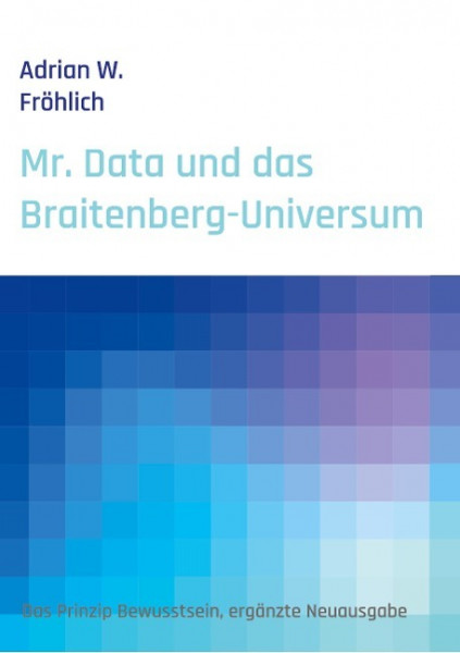 Mr. Data und das Braitenberg-Universum