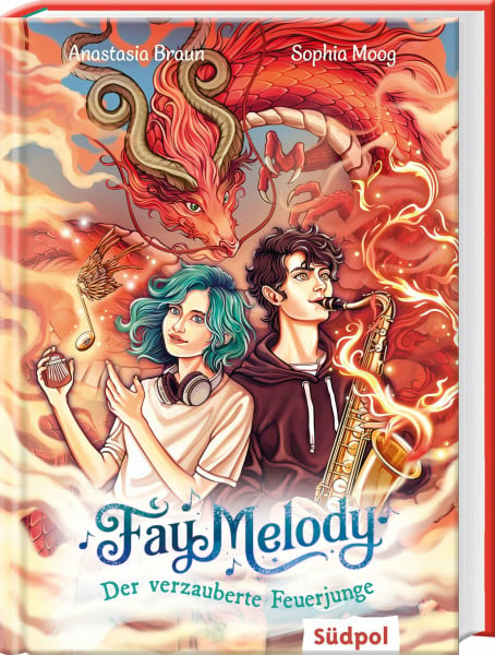 Fay Melody – Der verzauberte Feuerjunge: Spannend und mitreißend – Band 2 der zauberhaften Fantasy-Reihe ab 10 Jahren