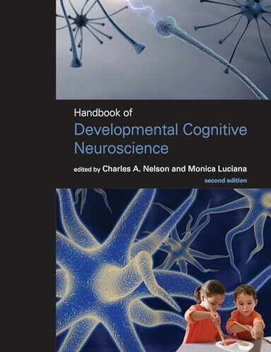 Handbook of Developmental Cognitive Neuroscience, second edition