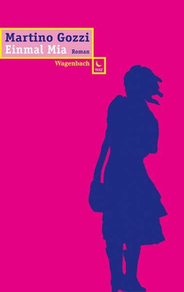 Einmal Mia: Roman Deutsche Erstausgabe (WAT)