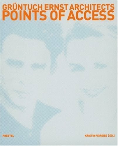 Grüntuch Ernst: Points of Access: Points of Access. Ausgezeichnet mit 'Die schönsten deutschen Bücher, Stiftung Buchkunst, Kategorie Sachbücher', 2004. Dtsch.-Engl.