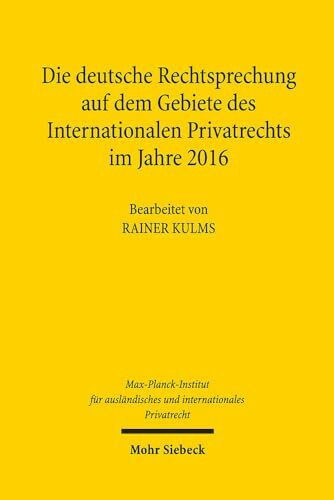 Die deutsche Rechtsprechung auf dem Gebiete des Internationalen Privatrechts im Jahre 2016