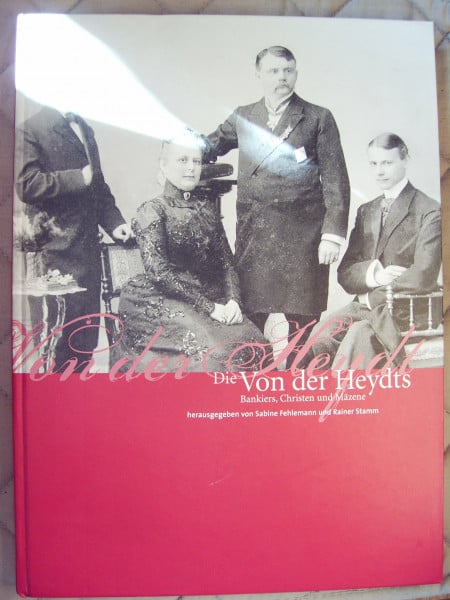 Die Von der Heydts: Bankiers, Christen und Mäzene