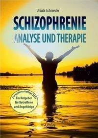 Schizophrenie - Analyse und Therapie
