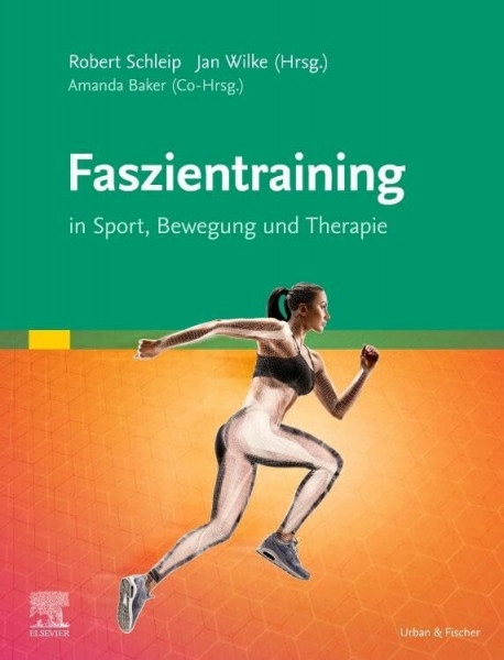 Faszientraining: In Sport, Bewegung und Therapie