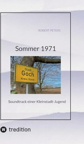 Sommer 1971: Soundtrack einer Kleinstadt-Jugend