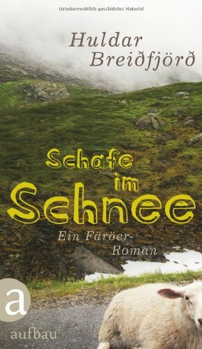 Schafe im Schnee: Ein Färöer-Roman