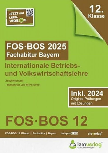 Abiturprüfung FOS/BOS Bayern 2025 Internationale Betriebs- und Volkswirtschaftslehre 12. Klasse: Fachabitur IBV FOS | BOS Bayern 2025