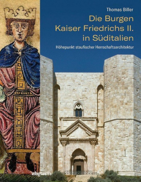 Die Burgen Kaiser Friedrichs II. in Süditalien