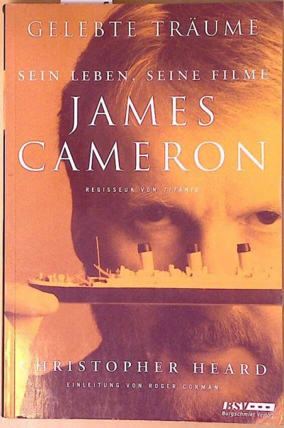 Gelebte Träume, James Cameron: Sein Leben, seine Filme. Einl. v. Roger Corman