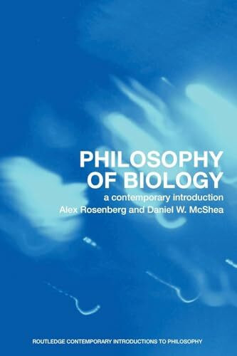 Philosophy of biology: A Contemporary Introduction (Routledge Contemporary Introductions to Philosophy)