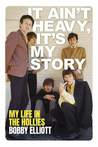 It's Ain't Heavy, It's My Story: My Life in the Hollies