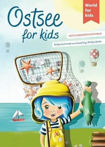 Ostsee for kids: Der Kinderreiseführer. Wissenswertes über Land und Leute. Mitmachbuch mit viel Platz zum Kreativsein für den nächsten Familienurlaub. ... den nächsten Familienurlaub. Für Kinder ab 6)