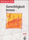 Religion für die Sekundarstufe I, Religion 7/8, Gerechtigkeit lernen, Neubearbeitung