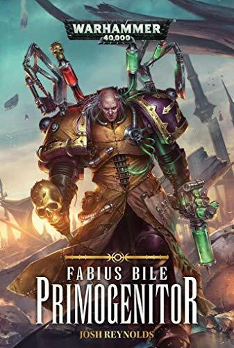 Warhammer 40.000 - Primogenitor: Fabius Bile Trilogie 01