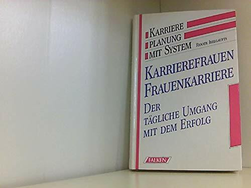 Karrierefrauen, Frauenkarriere
