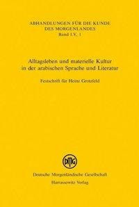 Alltagsleben und materielle Kultur in der arabischen Sprache und Literatur