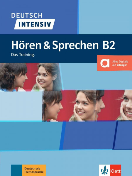 Deutsch intensiv Hören und Sprechen B2: Das Training. Buch mit digitalen Extras