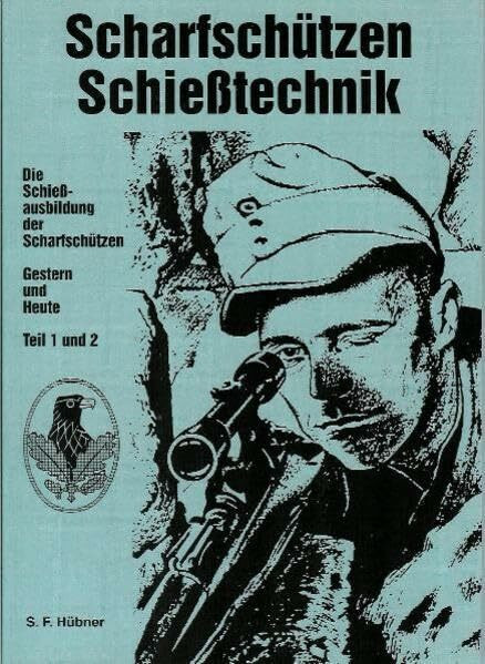 Scharfschützen-Schiesstechnik: Schiessausbildung der Scharfschützen