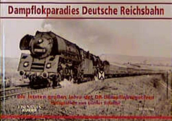Dampflokparadies Deutsche Reichsbahn