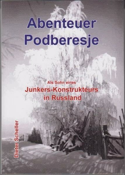 Abenteuer Podberesje: Als Sohn eines Flugzeugkontrukteurs in Russland