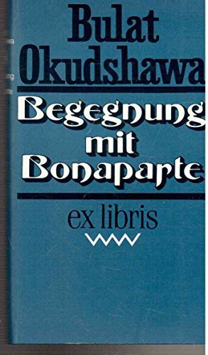 Begegnung mit Bonaparte. Historischer Roman [ex libris]