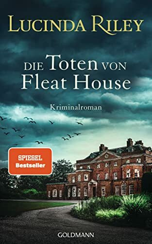 Die Toten von Fleat House: Ein atmosphärischer Kriminalroman von der Bestsellerautorin der „Sieben-Schwestern"-Reihe