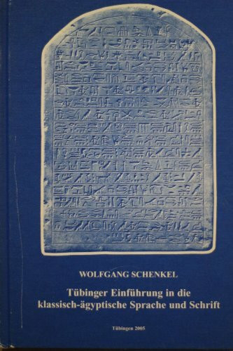 Tübinger Einführung in die klassisch-ägyptische Sprache und Schrift